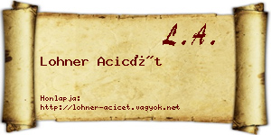 Lohner Acicét névjegykártya